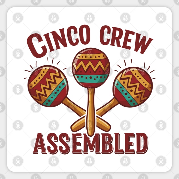 Cinco Crew Assembled Sticker by enrynz